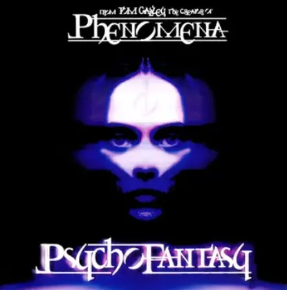 Phenomena : Psycho Fantasy